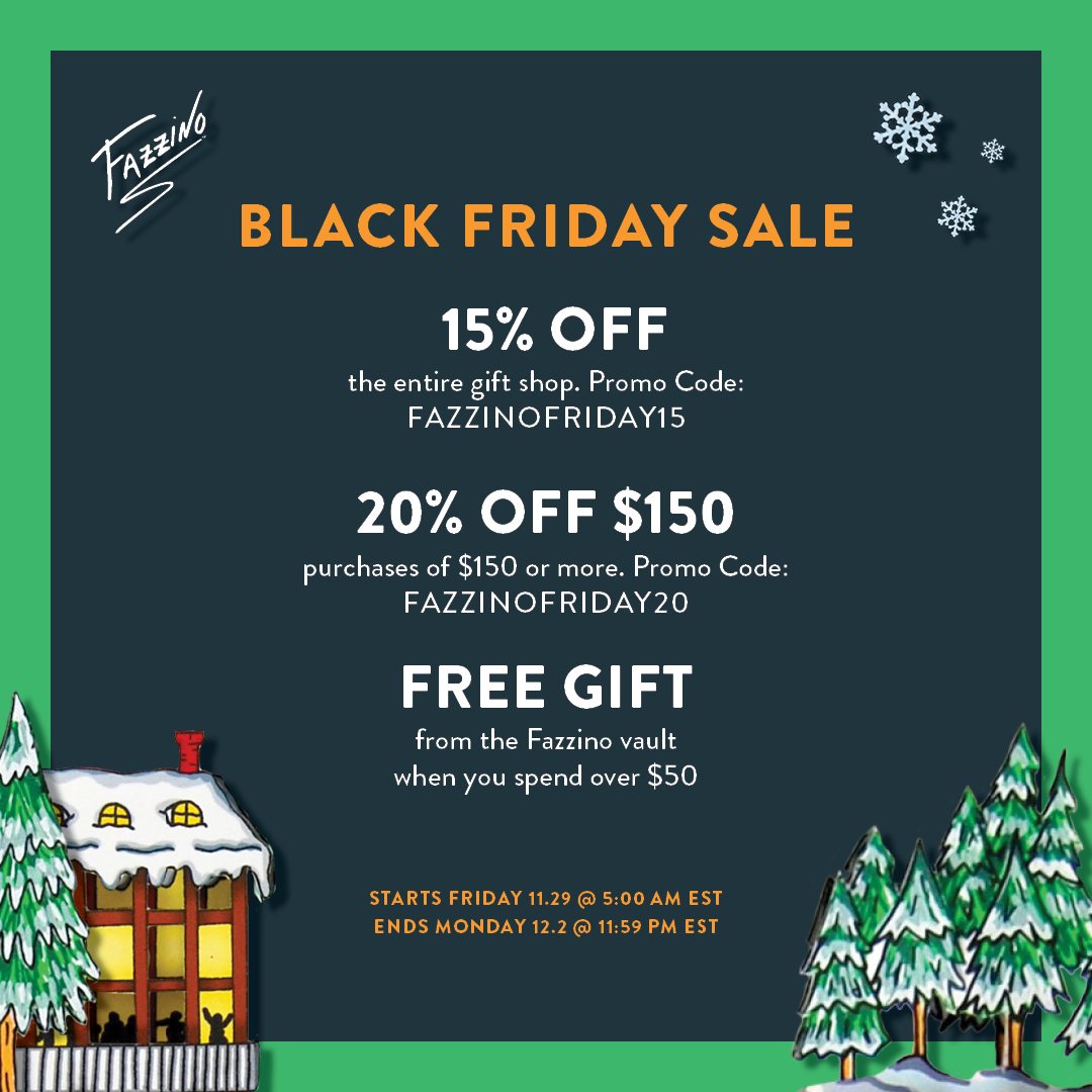 Black Friday Sale announcement for the Fazzino Gift Shop specifying promo codes - 15% off entire gift shop, 20% off purchases of $150 or more and a free gift from the Fazzino vault when you spend over $50.